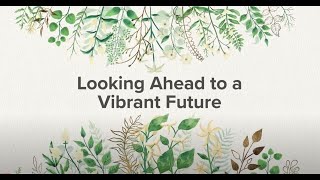 Looking Ahead to a Vibrant Future