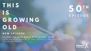 Celebrating Pride Month with Michael Adams, CEO of Sage