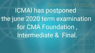 CMA exams postponed!! Most awaiting news out