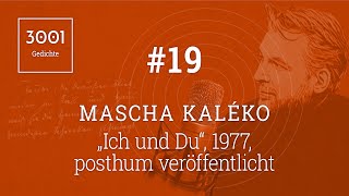 Mascha Kaléko "Ich und Du" - Lesung, Text & Erläuterung i.d. Beschreibung.