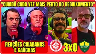 REAÇÕES DOS NARRADORES CUIABANOS e GAÚCHOS à VITÓRIA DO INTERNACIONAL INTERNACIONAL 3X0 CUIABÁ