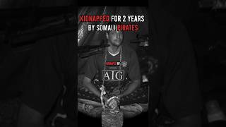 Kidnapped By Somali Pirates For 2 YEARS😦