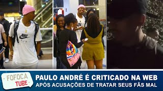 Ex-BBB Paulo André causa polêmica após tratar mal fãs: "Não aguentei"