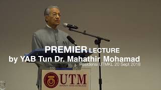 PREMIER LECTURE BY YAB TUN DR  MAHATHIR MOHAMAD MJIIT UTMKL 2018