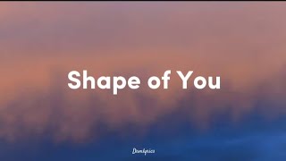 Ed Sheeran - Shape of You (Lyrics)