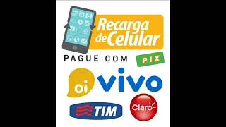 Recarga Celular via PIX! Qualquer operadora !