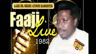 FAAJI LIVE BY SIKIRU AYINDE BARRISTER AUDIO LIVE PLAY 1982