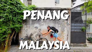 A Local’s Guide to PENANG, Malaysia: SEE WHAT TO VISIT!