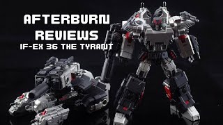 Afterburn Reviews Iron Factory IF-EX36 The Tyrant