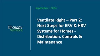 Ventilate Right – Part 2: Next Steps for ERV and HRV Systems for Homes