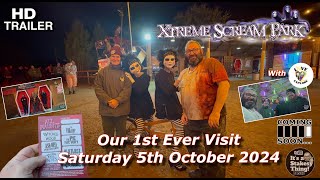 Xtreme Scream Park Saturday 5th October 2024, lets look around #itsastakesything