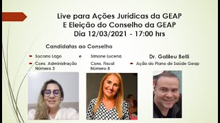 Live para Ações Jurídicas da GEAP e Eleição do Conselho de Administração da GEAP