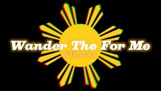 Wander the for me || Meme || CountryBall Animation || (Ft. Philippines 🇵🇭) || Full Edit