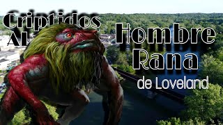 Hombre Rana de Loveland | HUMANOIDE ANFIBIO | #Bestiario Vol.69 | CRIPTOZOOLOGÍA | CriptidosALaVista