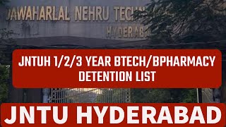 JNTUH 1/2/3 YEAR BTECH/BPHARMACY DETENTION LIST #jntuhyderabad