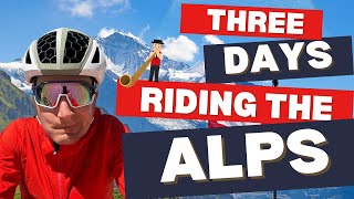 Three Incredible Days Riding the Alps