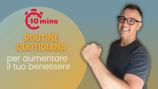 Routine quotidiana di 10 MIN per il tuo benessere