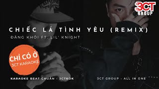 [Karaoke HD] Chiếc Lá Tình Yêu (Remix) - Đăng Khôi ft. LK | Beat Chuẩn Nhất | Chỉ Có Ở 3CTKoK