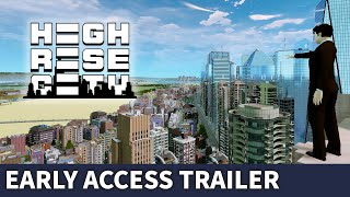 Highrise City - Early Access Release Trailer