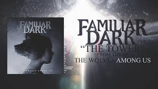 Familiar Dark- The Tower