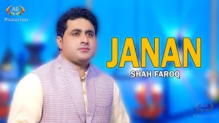 Janan | Shah Farooq | Pashto Song 2023 | Ghazal | Music Official Video