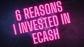 6 причин, по которым я инвестировал в ecash (XEC)