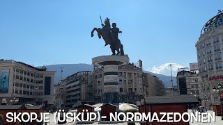 Skopje (üsküp), Nordmazedonien Rundreise 03/24