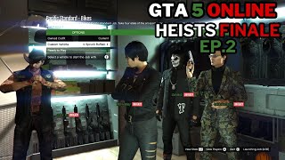 GTA 5 Online Heists Finale EP.2 (Pacific standard Job setups) [Dakota can't find his Bike]