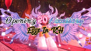 Opening 20 Accessory Eggs In Royale High!