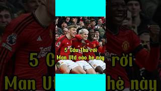 5 cầu thủ sắp tới có thể sẽ rời Manchester United #bongda #football #manchesterunited #mu #antony