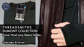 Product Review: THREADSMITHS Dumont Long Sleeve Henley ft. Power Wool: Overview & Try-on