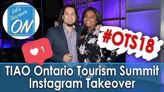 TIAO Social Media Takeover #OTS18 - Let's Discover ON