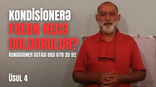 Dərs 159 / Kondisionerə freonu necə doldurmaq olar? / Üsul 4 / Kondisioner ustası 055 670 35 92