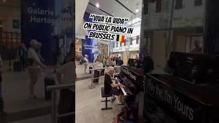 "VIVA LA VIDA" on PUBLIC piano in Belgium 🇧🇪 #shorts #music #piano #public #cover #short #coldplay