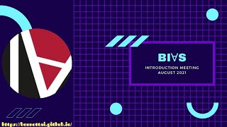 BIⱯS Intro Meeting August 2021