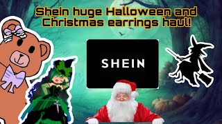 Huge SHEIN Christmas and Halloween earrings!!!