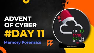 Memory Forensics - TryHackMe Advent Of Cyber (AoC) 2022 Day 11 walkthrough