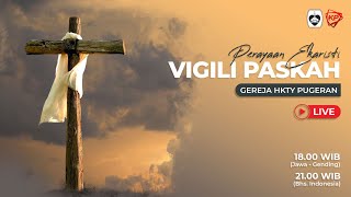 Perayaan Ekaristi Vigili Paskah   | Sabtu, 30 Maret 2024 | Bahasa Indonesia | 21.00 WIB