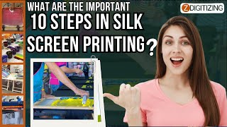 What Are The Important 10 Steps in Silk Screen Printing? || Zdigitizing