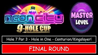 Golf Clash - Neon City 9 Hole Cup - Master - Hole 7, Hole in One - Final/Weekend Round!