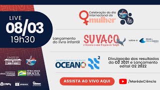 MARÉ DE MARÇO | Dia da Mulher e Lançamentos livro Suvaco, O2 2022 e Premiações O2 2021