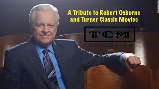 A Tribute To Robert Osborne And Turner Classic Movies