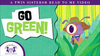 Go Green! - A Twin Sisters®️ Read To Me Video