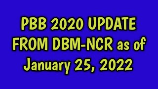 PBB 2020 UPDATE FROM DBM-NCR as of January 25, 2022