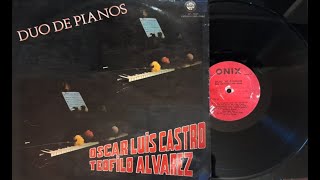 Dúo de Pianos Oscar Luis Castro y Teófilo Álvarez - Un Suspiro Que Se Pierde