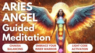 Fearless ARIES ANGEL Meditation🧡 Light Code Activation