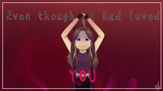 Even though I had loved you ° Meme by Angel