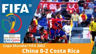 🇨🇷⚽🏆Costa Rica 2 China 0 🇨🇷⚽🏆Mundial Corea/Japón 2002