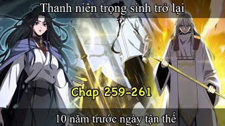 Full 259 - 261 | Chư Giới Tận Thế Online : Kiếm Tiên Trùng Sinh Mang Theo Ký Ức Kiếp Trước | Review