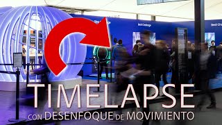 TIMELAPSE Larga Exposición ➡️Desenfoque de Movimiento SIN FILTROS ND